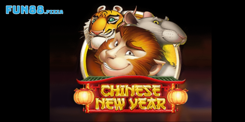 Tổng quan về trò chơi nổ hũ Chinese New Year